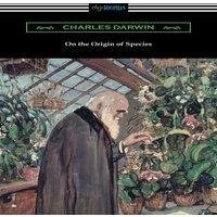 Charles Darwin On the Origin of Species (with an Introduction by Charles W