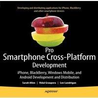 Sarah Allen Pro Smartphone Cross-Platform Development : iPhone, Blackberry