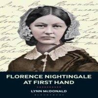 Lynn McDonald Florence Nightingale At First Hand: Vision, Power, Legacy