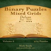 Nick Snels Binary Puzzles Mixed Grids Deluxe - Easy to Hard - Volume 6 - 474