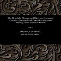 Various The Honolulu Almanac & Director: Containing Complete Statistical