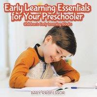 Baby Professor Early Learning Essentials for Your Preschooler - Children's Early