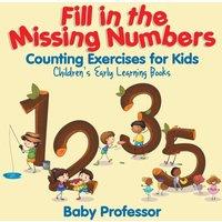 Baby Professor Fill in the Missing Numbers - Counting Exercises for Kids