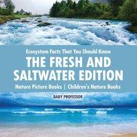 Baby Professor Ecosystem Facts That You Should Know - The Fresh & Saltwater