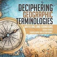 Baby Professor Deciphering Geographic Terminologies Water & Land Formations