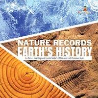 Baby Professor Nature Records Earth's History Ice Cores, Tree Rings & Fossils