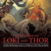 Baby Professor The Stories of Loki & Thor Nordic Mythology Grade 3 Children's