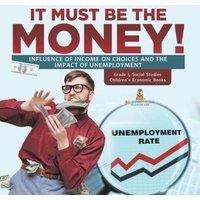 Baby Professor It Must Be the Money : Influence of Income on Choices & the