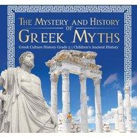 Baby Professor The Mystery & History of Greek Myths Greek Culture History Grade in White