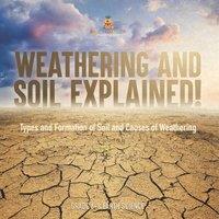 Baby Professor Weathering & Soil Explained Types & Formation of Soil and