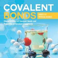 Dot EDU Covalent Bonds Characteristics of Covalent Bonds & Properties of