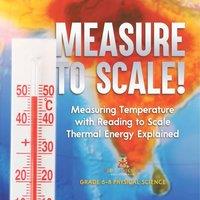 Baby Professor Measure to Scale Measuring Temperature with Reading to Scale