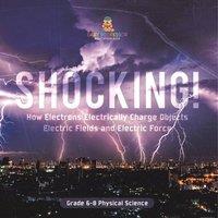 Baby Professor Shocking How Electrons Electrically Charge Objects Electric