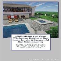 Brian Mahoney Massachusetts Real Estate Wholesaling Residential Real Estate