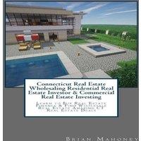 Brian Mahoney Connecticut Real Estate Wholesaling Residential Real Estate