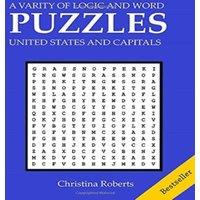Christina Roberts Puzzles United States & Capitals: A Variety of Logic & Word