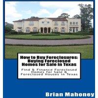 Brian Mahoney How to Buy Foreclosures: Buying Foreclosed Homes for Sale in