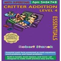 Robert Stanek Math Superstars Addition Level 4: Essential Math Facts for Ages 5