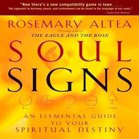 Rosemary Altea Soul Signs: An Elemental Guide to Your Spiritual Destiny Paperback