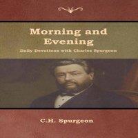 C. H. Spurgeon Morning & Evening Daily Devotions with Charles Spurgeon in White