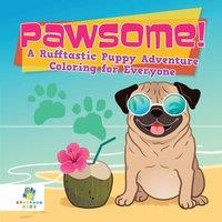 Educando Kids Pawsome A Rufftastic Puppy Adventure Coloring for Everyone
