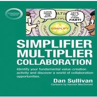 Dan Sullivan Simplifier-Multiplier Collaboration: Identify your fundamental