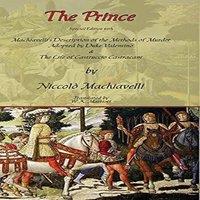Niccolo Machiavelli The Prince - Special Edition with Machiavelli's Description of the