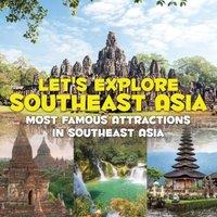 Baby Professor Let's Explore Southeast Asia (Most Famous Attractions in Southeast in White