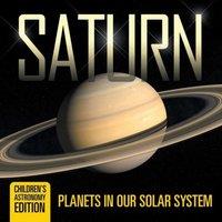 Baby Professor Saturn Planets in Our Solar System Children's Astronomy Edition