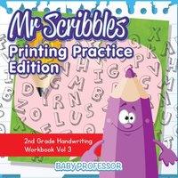 Baby Professor Mr Scribbles - Printing Practice Edition 2nd Grade Handwriting