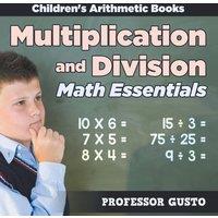 Professor Gusto Multiplication & Division Math Essentials Children's Arithmetic