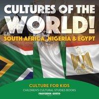 Professor Gusto Cultures of the World South Africa, Nigeria Egypt - Culture for