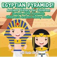 Left Brain Kids Egyptian Pyramids Ancient History for Children: Secrets of the