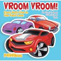 Pfiffikus Vroom Vroom Cars That Live in the Fast Lane: From Ferraris to