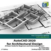 John Willis AutoCAD 2020 for Architectural Design: A Power Guide for Beginners