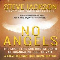 Steve Jackson No Angels: The Short Life & Brutal Death Of Brandaline Rose