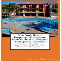 Brian Mahoney New York Rental Property Management How To Start A Property