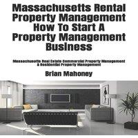 Brian Mahoney Massachusetts Rental Property Management How To Start A Property