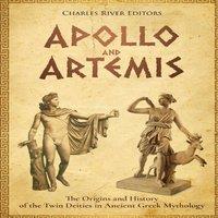 Andrew Scott Apollo & Artemis: The Origins & History of the Twin Deities in