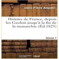 Sans Auteur Histoire de France, depuis les Gaulois jusqu'a la fin de la
