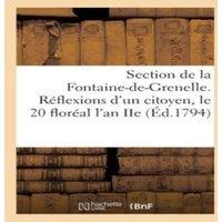 Sans Auteur Section de la Fontaine-de-Grenelle. Reflexions d'un citoyen