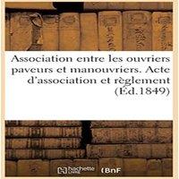 Sans Auteur Association fraternelle entre les ouvriers paveurs et manouvriers