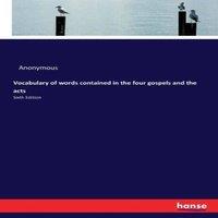 Anonymous Vocabulary of words contained in the four gospels & the