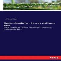Anonymous Charter, Constitution, By-Laws, & House Rules :of the Providence