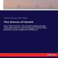 Hans Holbein The Dance of Death:the full series of wood engravings reproduced