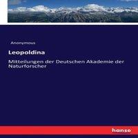 Anonymous Leopoldina :Mitteilungen der Deutschen Akademie der Naturforscher