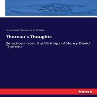 Henry David Thoreau Thoreau's Thoughts:Selections from the Writings of Henry David