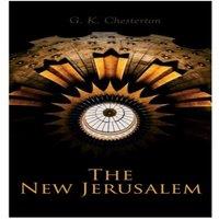 G. K. Chesterton The New Jerusalem: The History of the Middle East & the