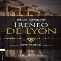 Zondervan El Obras escogidas de Ireneo de Lyon: Contra las herejas