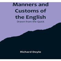 Richard Doyle Manners & Customs of the English; Drawn from the Quick Paperback